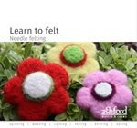 Learn to Felt - Needle Felting