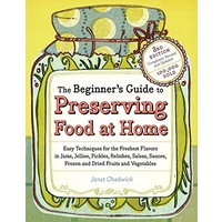 The Beginners Guide to Preserving Food at Home