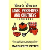 The Basic Basics: Jams, Preserves and Chutneys