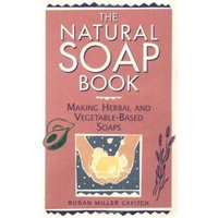 The Natural Soap Book