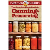 The Complete Home Guide to Canning & Preserving