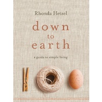Down to Earth: A Guide to Simple Living